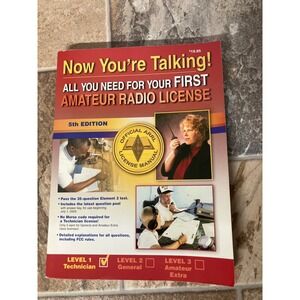 Now You're Talking All You Need For Your First Amateur Radio License 5th Edition